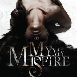 My My Misfire : My My Misfire